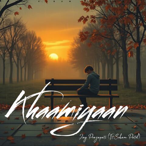 Khaamiyaan (feat. Soham Patel)