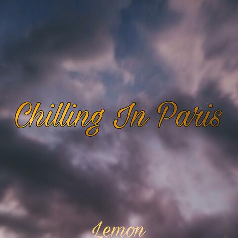 Chilling In Paris
