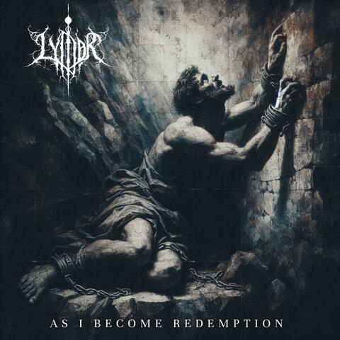 As I Become Redemption