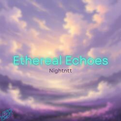 Ethereal Echoes (feat. Raphaa)