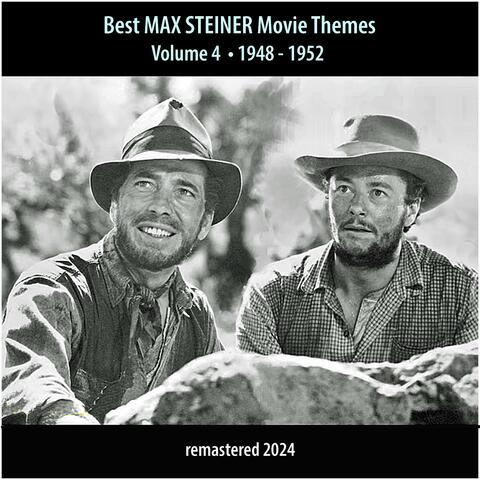 Best MAX STEINER Movie Themes, Vol. 4