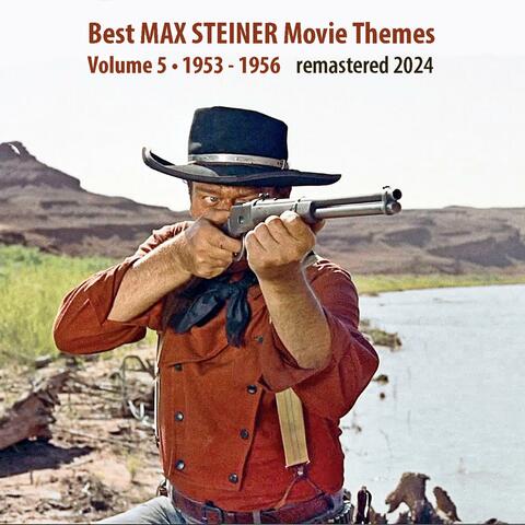 Best MAX STEINER Movie Themes, Vol. 5