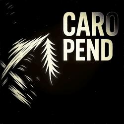 CARO PEND!