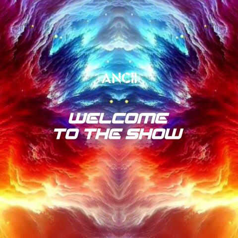 Welcome To The Show