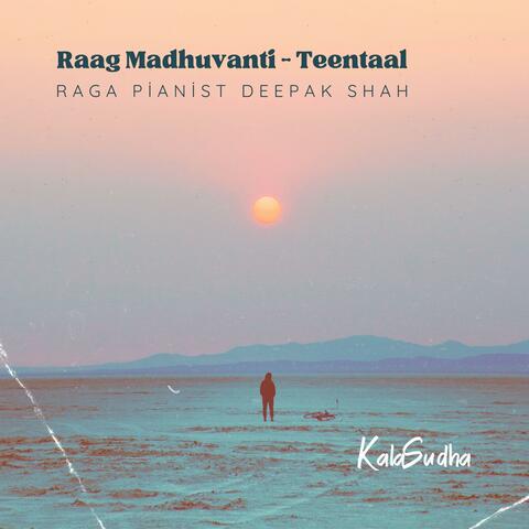 Raag Madhuvanti; Teen Taal