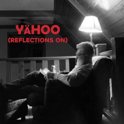 Yähoo (Reflections On)