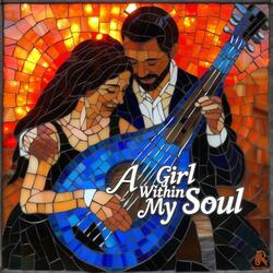 A Girl Within My Soul