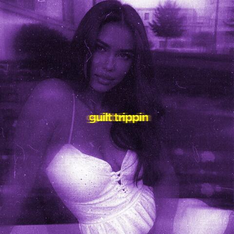 guilt trippin