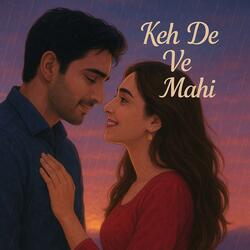 KEH DE MAAHI