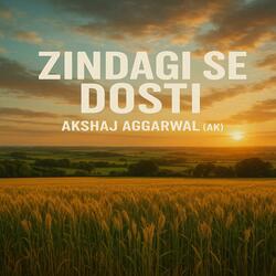Zindagi Se Dosti