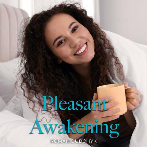 Pleasant Awakening
