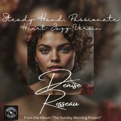 Steady Hand Passionate Heart