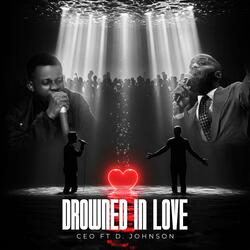 Drowned In Love (feat. D Johnson)