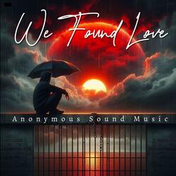 We Found Love