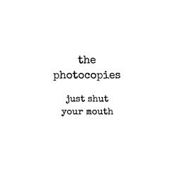Just Shut Your Mouth