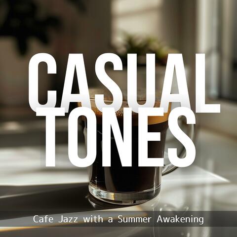 Cafe Jazz with a Summer Awakening
