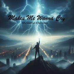 Make Me Wanna Cry (with Nat Daniels)