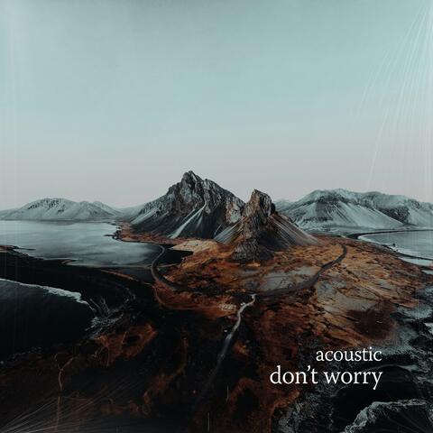 don’t worry