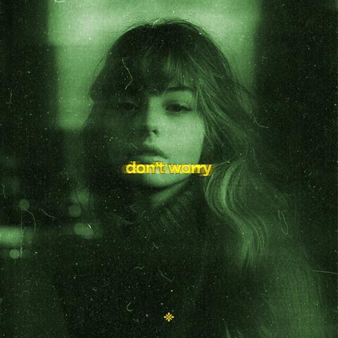don’t worry