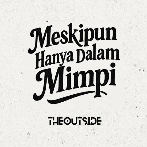 meskipun hanya dalam mimpi