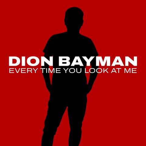 Every Time You Look At Me