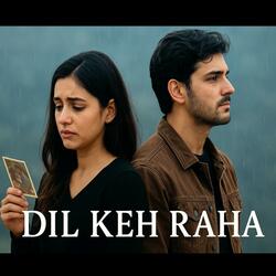 Dil Keh Raha