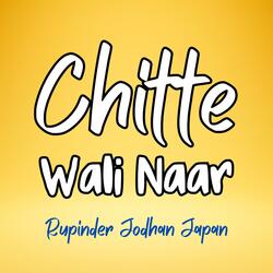 Chitte Wali Naar