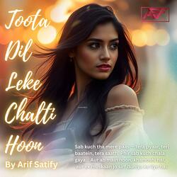 Toota Dil Leke Chalti Hoon