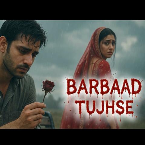 Barbaad Tujhse