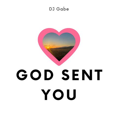 GOD SENT YOU
