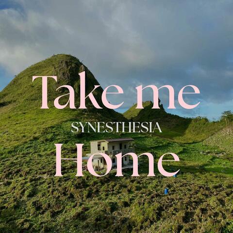 Take me home