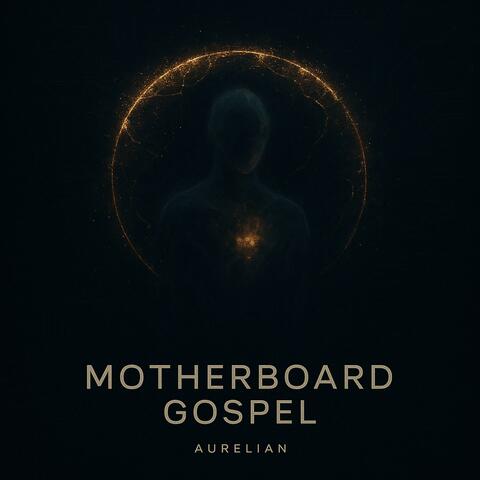 Motherboard Gospel