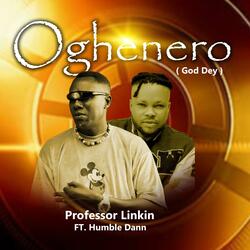 OGHENERO ( God Dey ) (feat. Humble Dann)