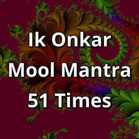 Ik Onkar Mool Mantra 51 Times
