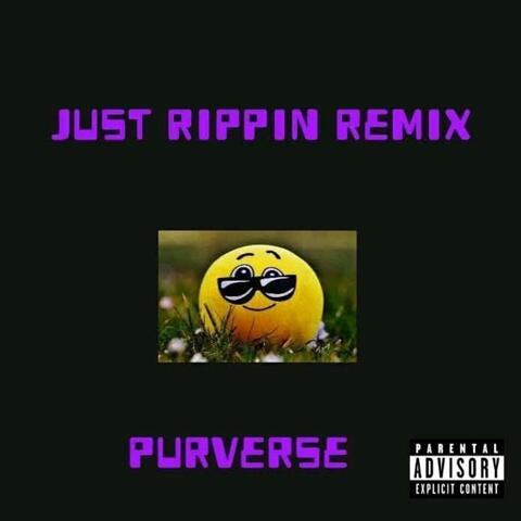Just Rippin Remix
