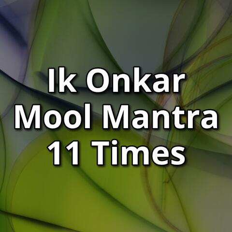 Ik Onkar Mool Mantra 11 Times