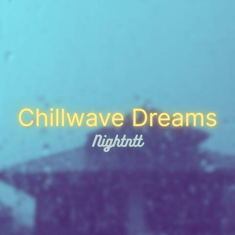 Chillwave Dreams
