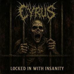 Locked In With Insanity