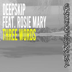 Three Words (feat. Rosie Mary) [Nu Ground Foundation Remix]