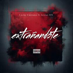Extrañándote (feat. Josias DM)