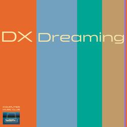 DX Dreaming