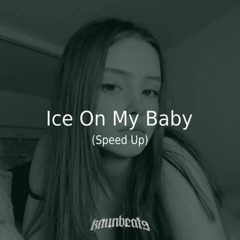 Ice On My Baby
