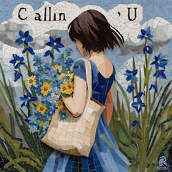 Callin’ U