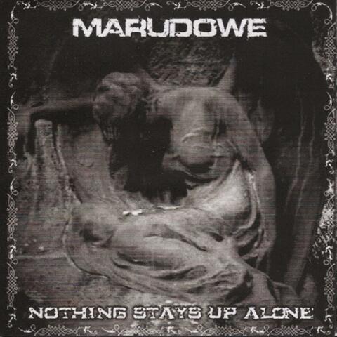 Nothing Stays Up Alone