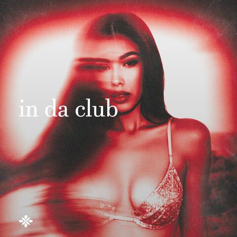 In Da Club