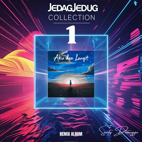 Jedag-jedug Collection 1