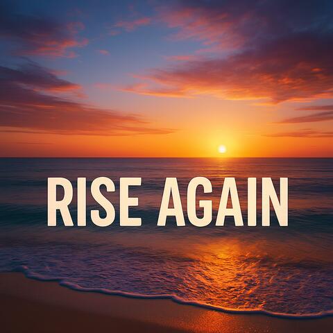 Rise Again