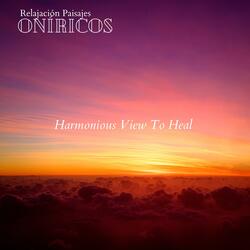 Harmonious View To Heal