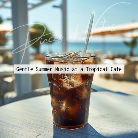 Gentle Summer Music at a Tropical Cafe