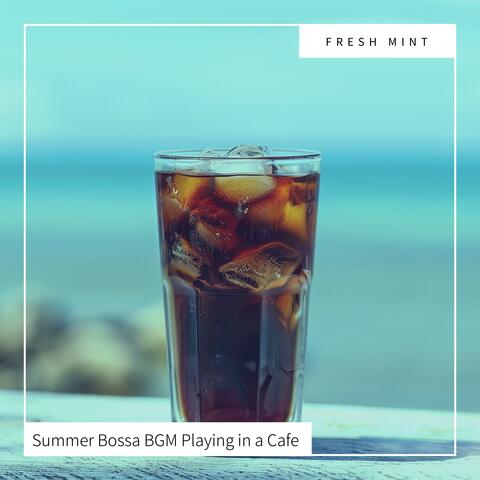 Summer Bossa BGM Playing in a Cafe